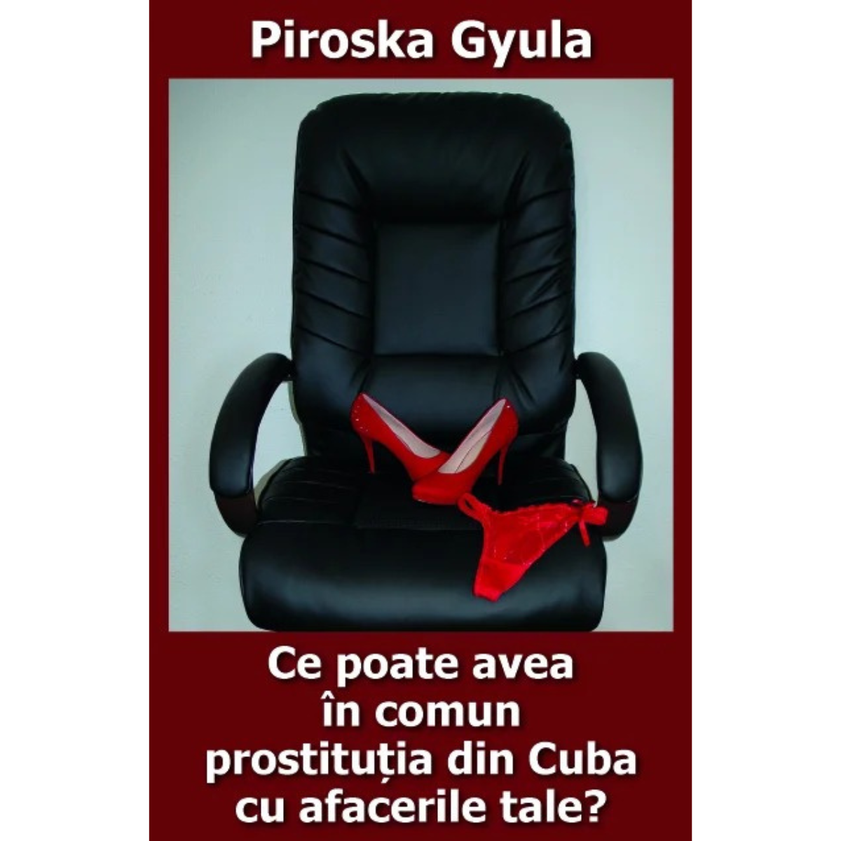 Ce poate avea în comun prostituția din Cuba cu afacerile tale?